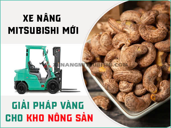 Xe Nâng Dầu Mitsubishi Mới: Giải Pháp Vàng Cho Kho Nông Sản (Cà Phê, Tiêu, Điều)